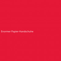 Enormer Papier-Handschuhe