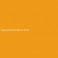 Ergonomische Beton-Hose