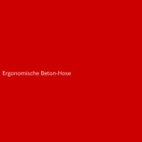 Ergonomische Beton-Hose