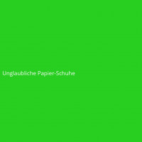 Unglaubliche Papier-Schuhe