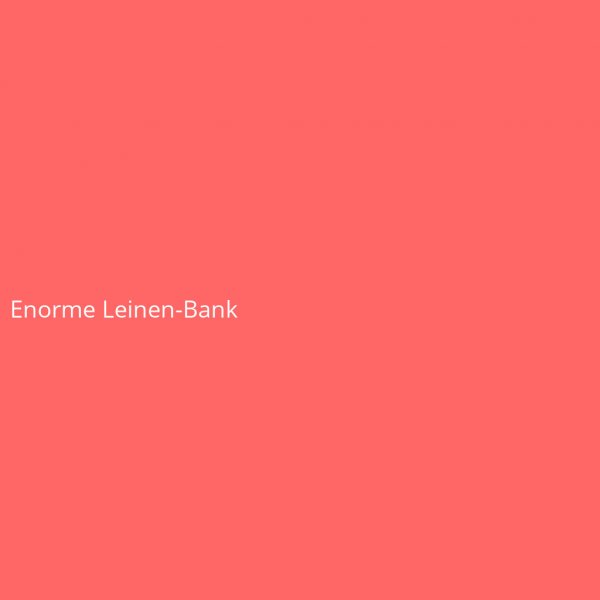 Enorme Leinen-Bank