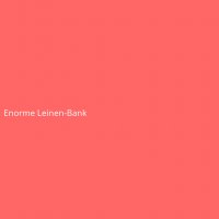 Enorme Leinen-Bank